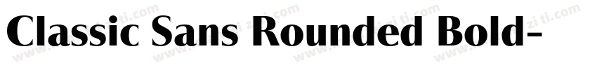 Classic Sans Rounded Bold字体转换